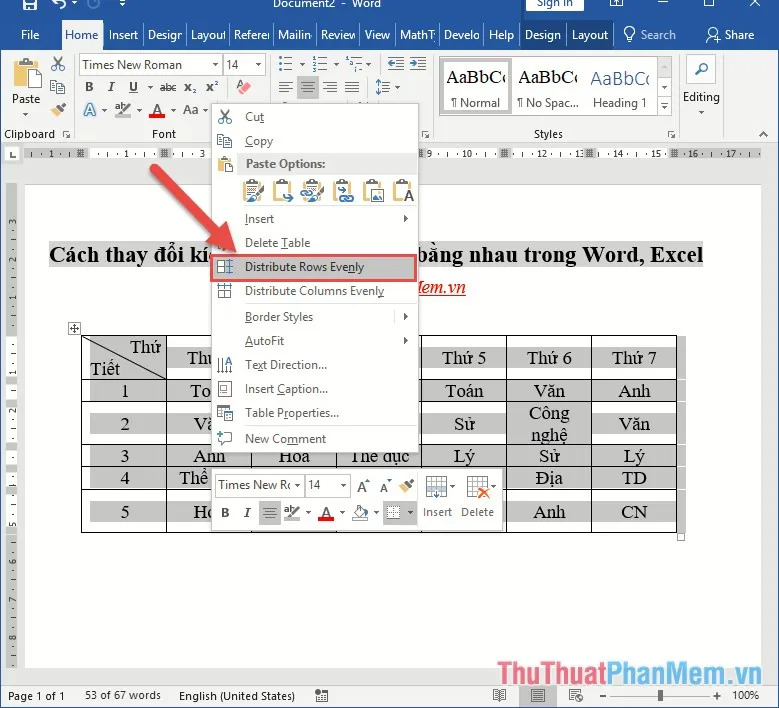 Lựa chọn toàn bộ bảng - chuột phải chọn Distribute Rows Evenly