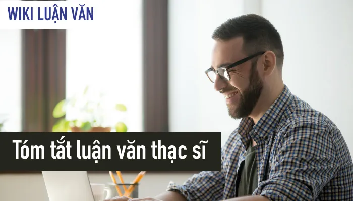 Trình bày tóm tắt luận văn thạc sĩ như thế nào?