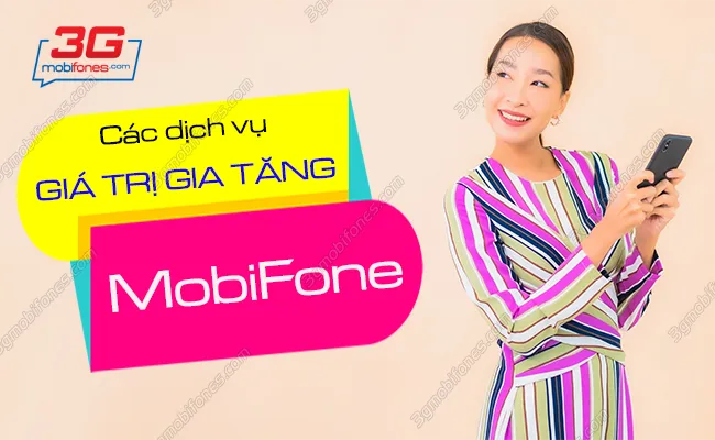 cac dich vu gia tri gia tang cua mobifone