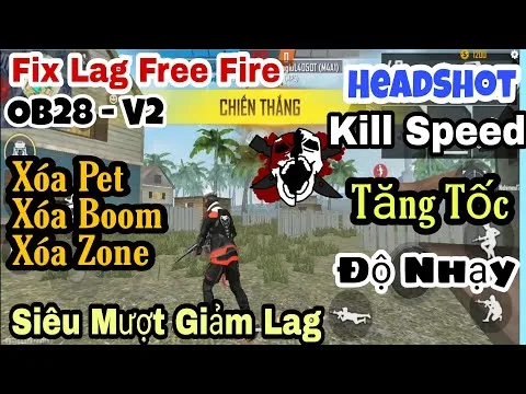 Hướng Dẫn FIX LAG FREE FIRE OB28 Xóa Siêu Nhiều Chơi Siêu Mượt V2 FPS CAO Tăng Tốc Máy Tối Ưu PRO