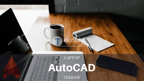 laptop untuk autocad terbaik