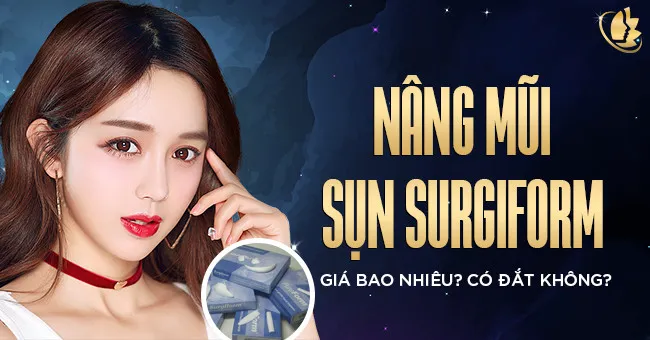 Nâng mũi sụn surgiform giá bao nhiêu? Có đắt không?