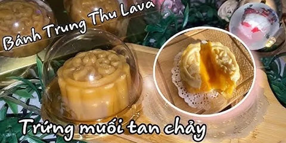 Bánh Lava trứng chảy Đài Loan bao nhiêu calo