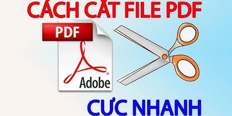 Cách cắt file PDF