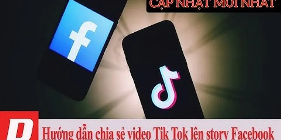 Cách chia sẻ video TikTok lên trang cá nhân Facebook
