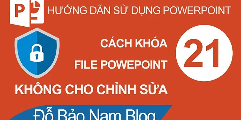 Cách chống copy file PowerPoint