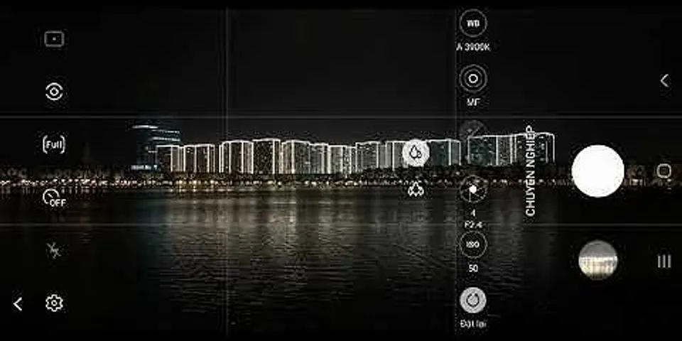 Cách chụp ảnh ban đêm đẹp bằng điện thoại Samsung
