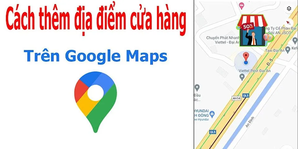 Cách đổi tên địa điểm trên Google map