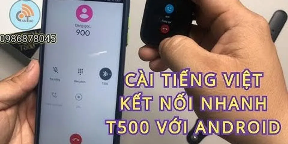 Cách kết nối T500 với Android