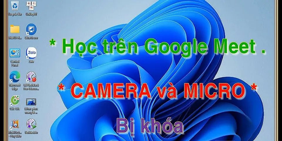 Cách khóa camera trên Google Meet
