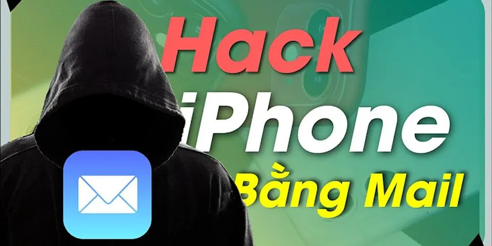 Cách kiểm tra điện thoại iPhone có bị hack không