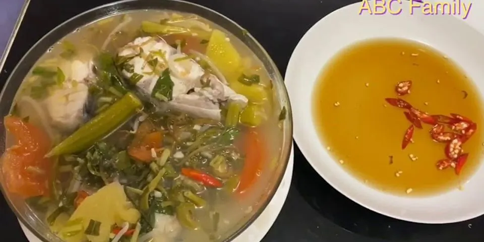 Cách nấu canh dưa chua cá