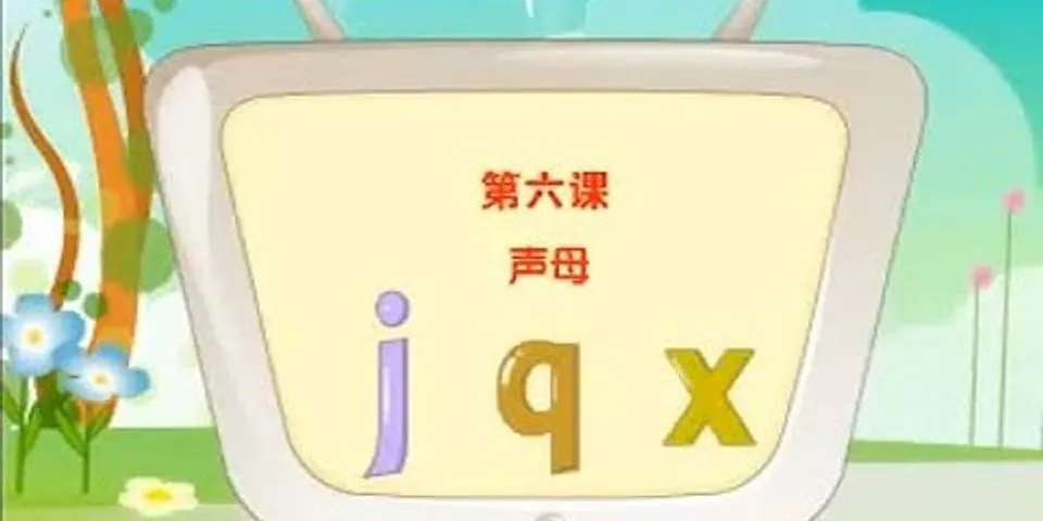 Cách phát âm q và j trong tiếng Trung
