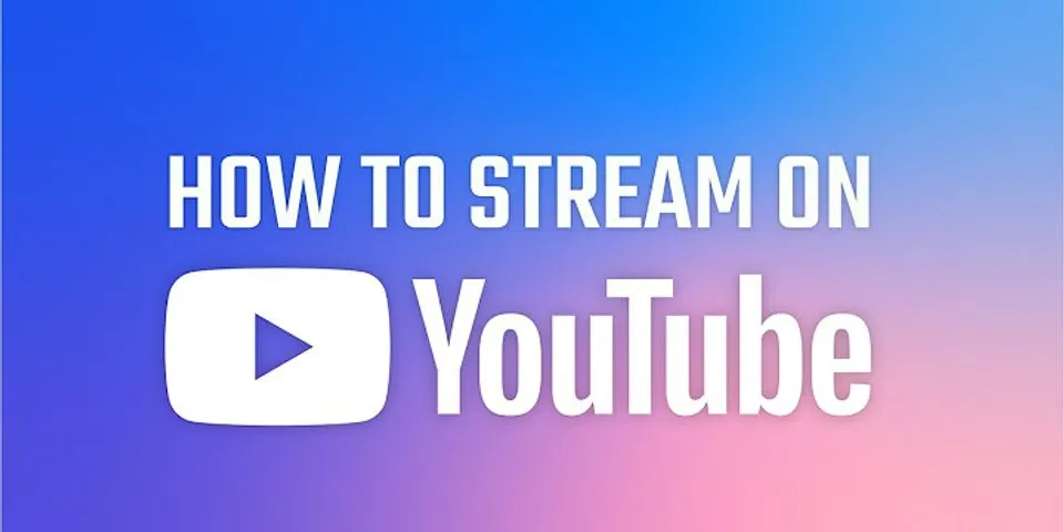 Cách stream MV trên Youtube 2021