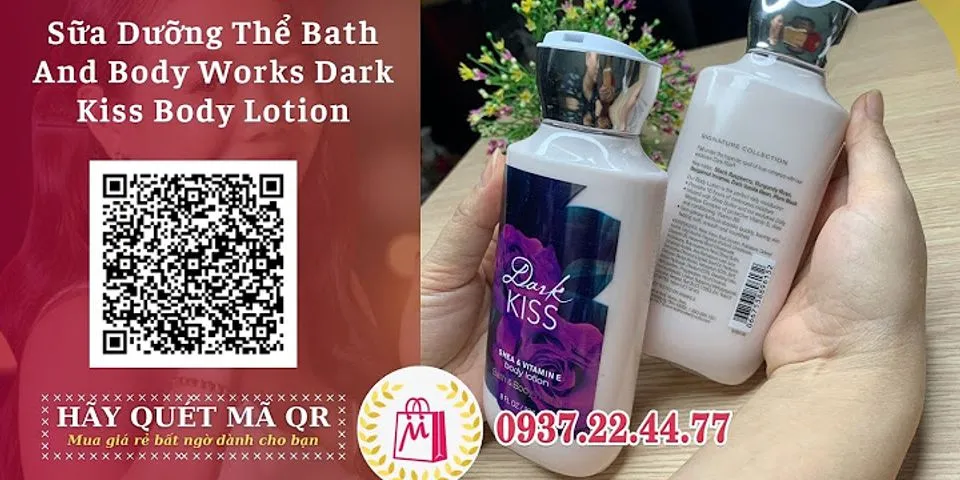 Cách sử dụng Body Lotion Bath And Body Works