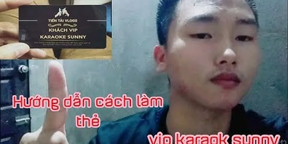Cách tạo thẻ VIP karaoke Sunny