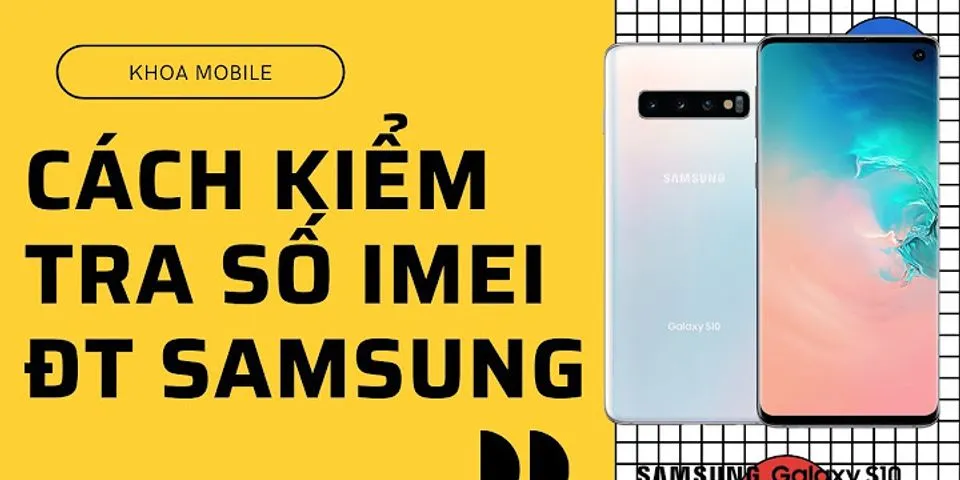 Cách xem thông tin điện thoại Samsung
