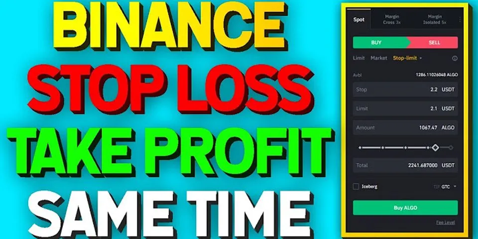 Can you have a stop loss and a limit sell at the same time Binance
