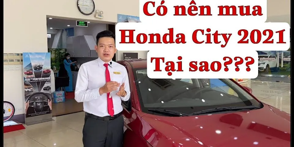 Có nên mua xe Honda City 2021