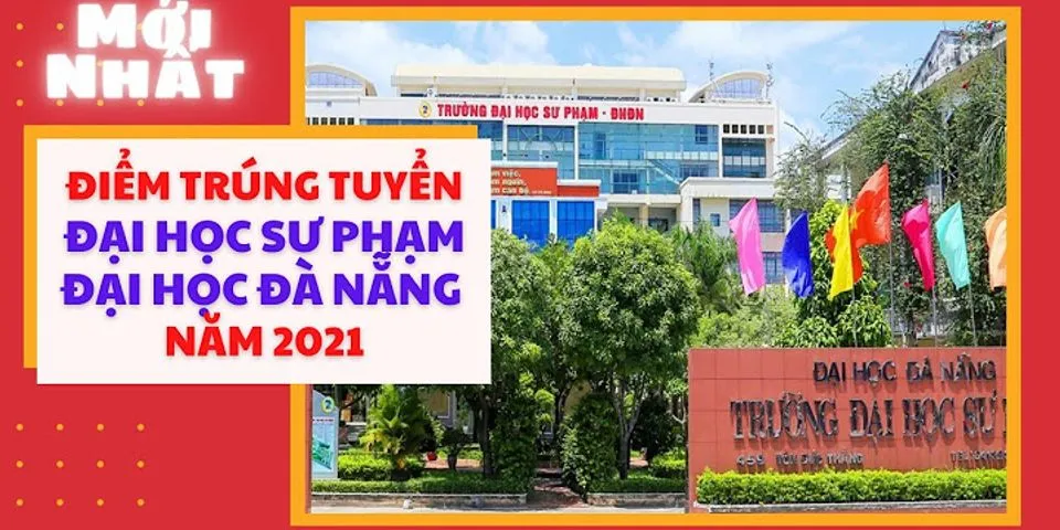 Danh sách trúng tuyển Đại học Đà Nẵng 2020