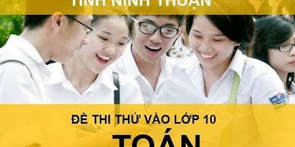 Danh sách trúng tuyển lớp 10 năm 2020 Ninh Thuận