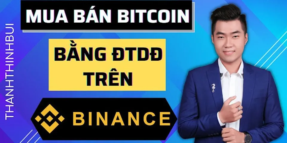 Hướng dẫn giao dịch Bitcoin trên Binance