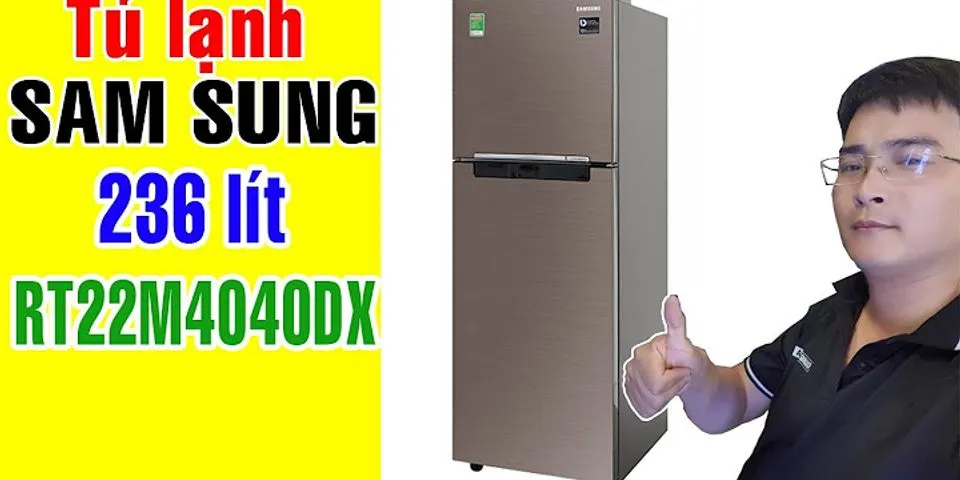 Hướng dẫn sử dụng tủ lạnh Samsung 236L