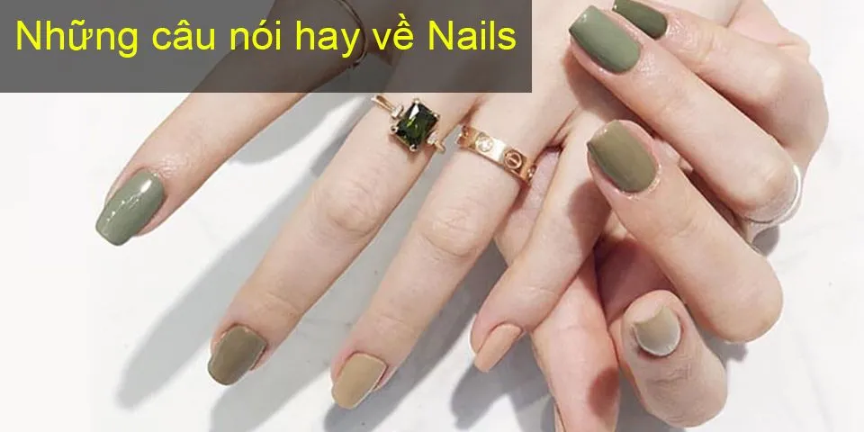 Top 9 những câu nói hay về nail