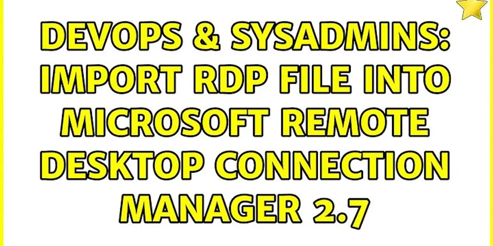 Remote Desktop Manager import RDP file