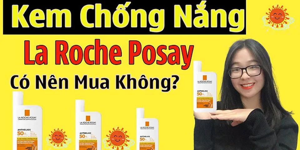 review kem chống nắng la roche-posay anthelios shaka fluid spf50+