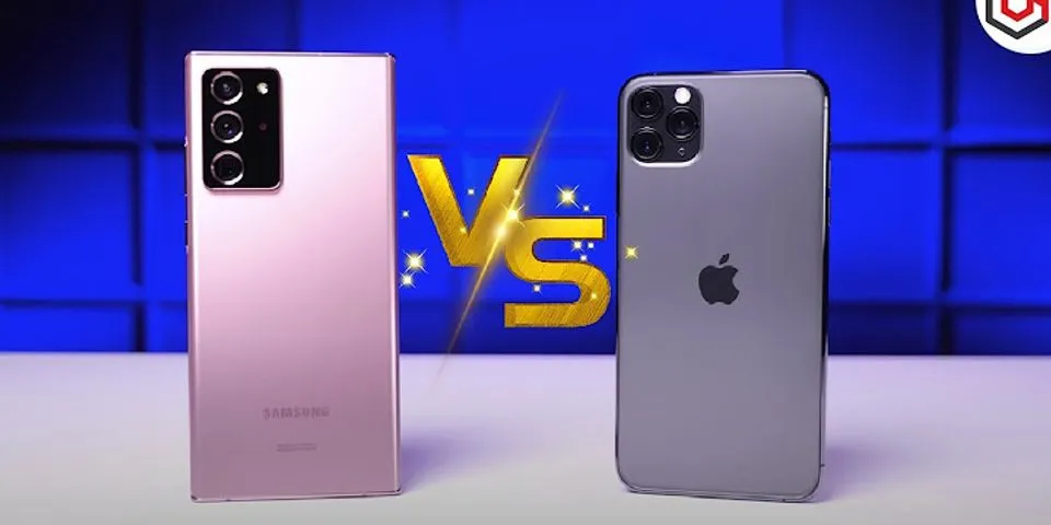 So sánh iPhone 11 Pro Max và Samsung Note 20 Ultra