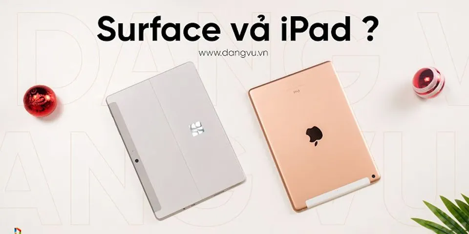 So sánh Surface và iPad