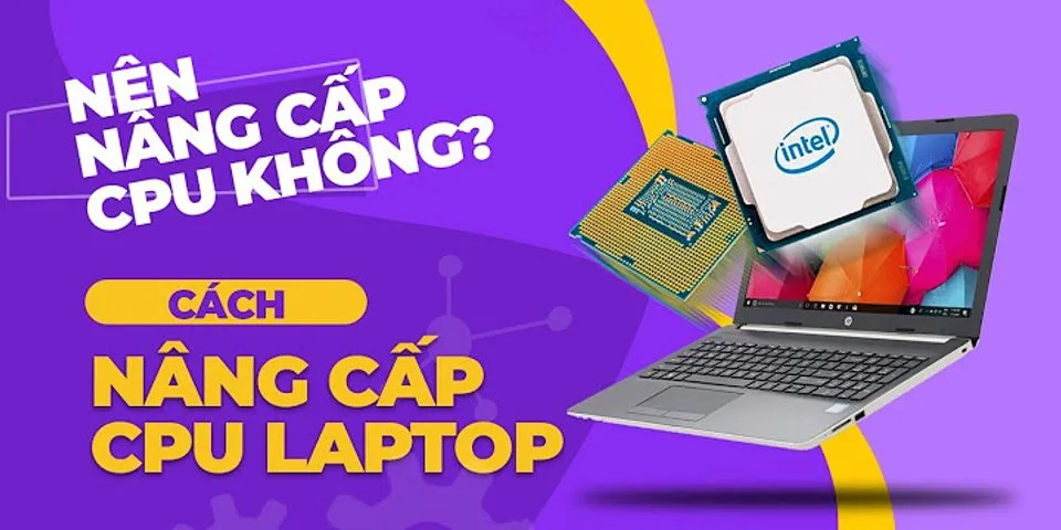 Thay CPU laptop giá bao nhiêu
