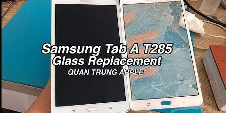 Thay kính Samsung Tab A