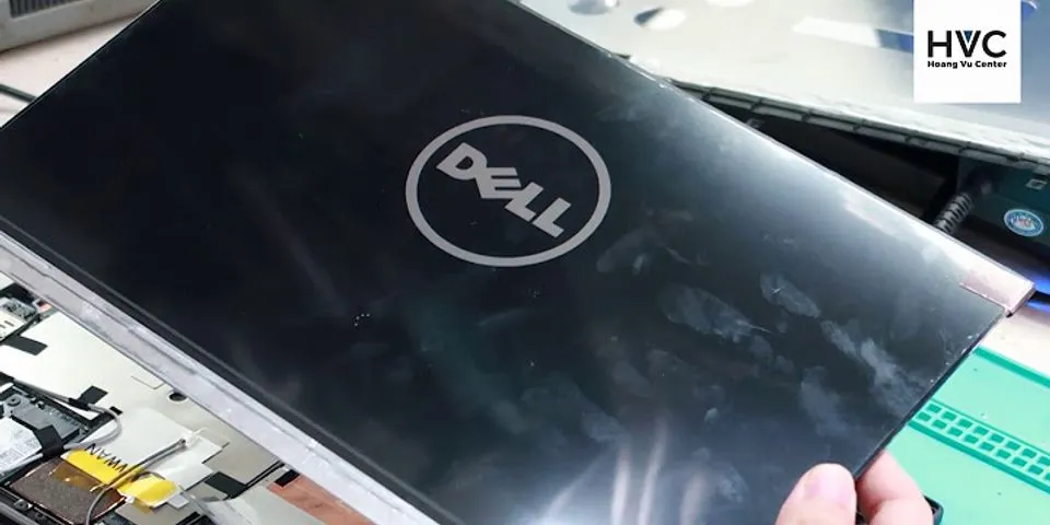 Thay màn hình laptop Dell Phong Vũ