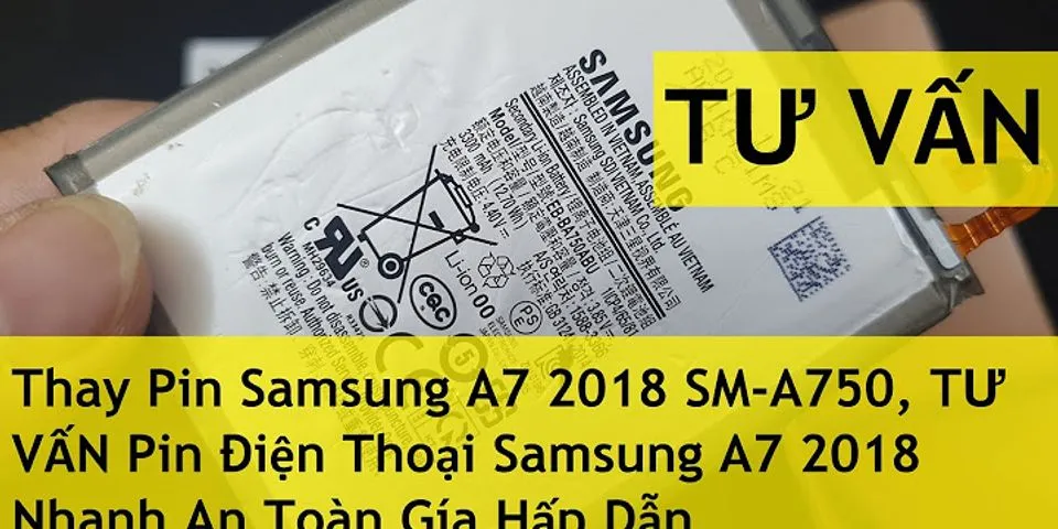 Thay pin Samsung A7 2022 bao nhiêu tiền