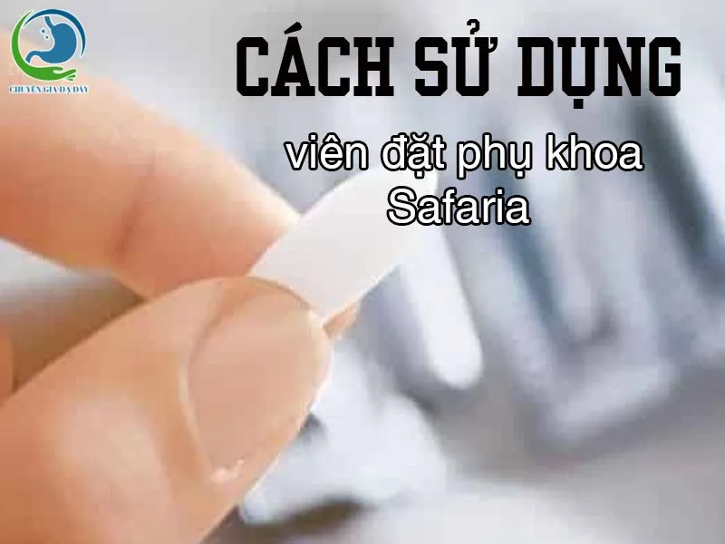 Hình ảnh; Cách sử dụng thuốc Safaria