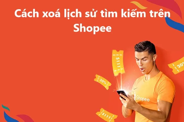  Bật mí cách xoá lịch sử tìm kiếm trên Shopee chỉ trong vài giây 