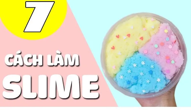 7 Cách làm slime cực dễ mà bạn có thể thực hiện ngay tại nhà